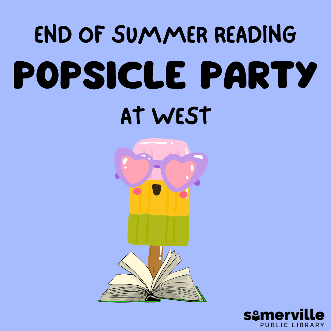 A smiling popsicle with heart sunglasses. Text reads "end of summer reading popsicle party."  Includes link to a detailed calendar listing (opens in new tab).