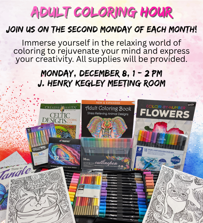 color your cares away Join us for Adult Coloring Hour! Dive into coloring to unwind and unleash your creativity. Supplies provided. Monday, September 15, 1 - 2 pm