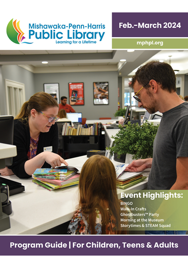 The front cover of the Feb.-March 2024 program guide. Image text, ‘Mishawaka-Penn-Harris Public Library phpl.org Registration is now open for MPHPL February &amp; March programs! Scan Me! QR code. MPHPL has something for everyone! Program Guide for children, teens &amp; adults’