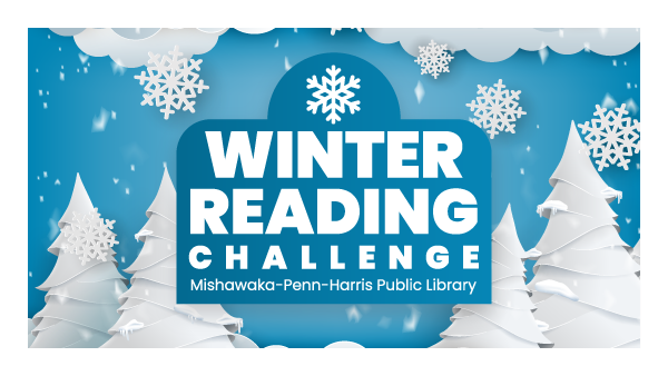 Winter Reading Challenge graphic for Mishawaka-Penn-Harris Public Library. Features snowflakes, snowy trees, and a blue background conveying a wintry theme.
