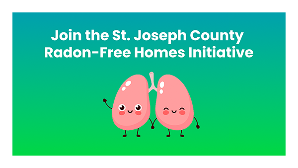 ‘Join the St. Joseph County Radon-Free Homes Initiative’