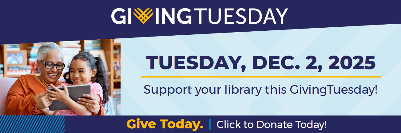 Giving Tuesday, December 2nd, Support your local library this Giving Tuesday!