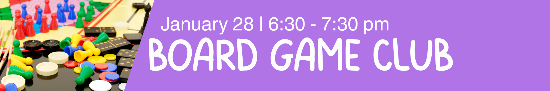 Board Game Club January 28 6:30 - 7:30 pm