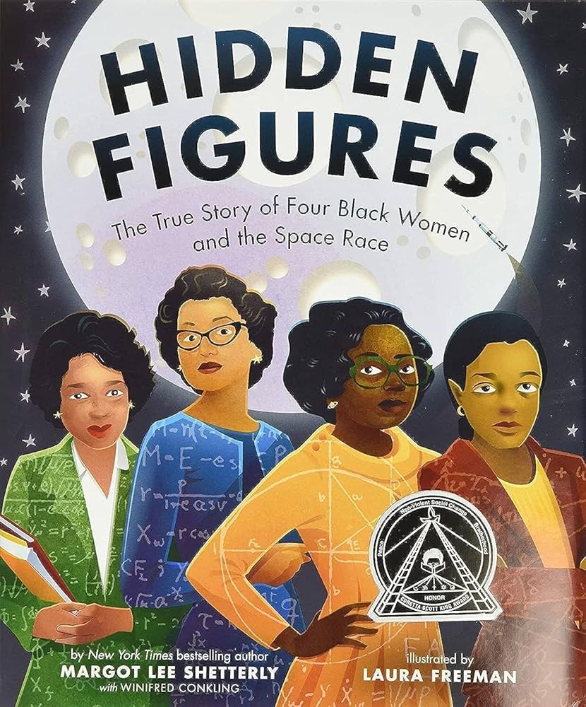 Hidden Figures: The True Story of Four Black Women and the Space Race by Margot Lee Shetterly