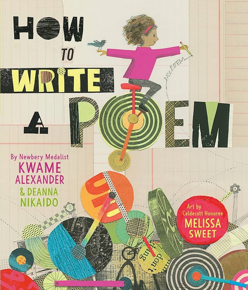 How to Write a Poem by Kwame Alexander and Deanna Nikaido