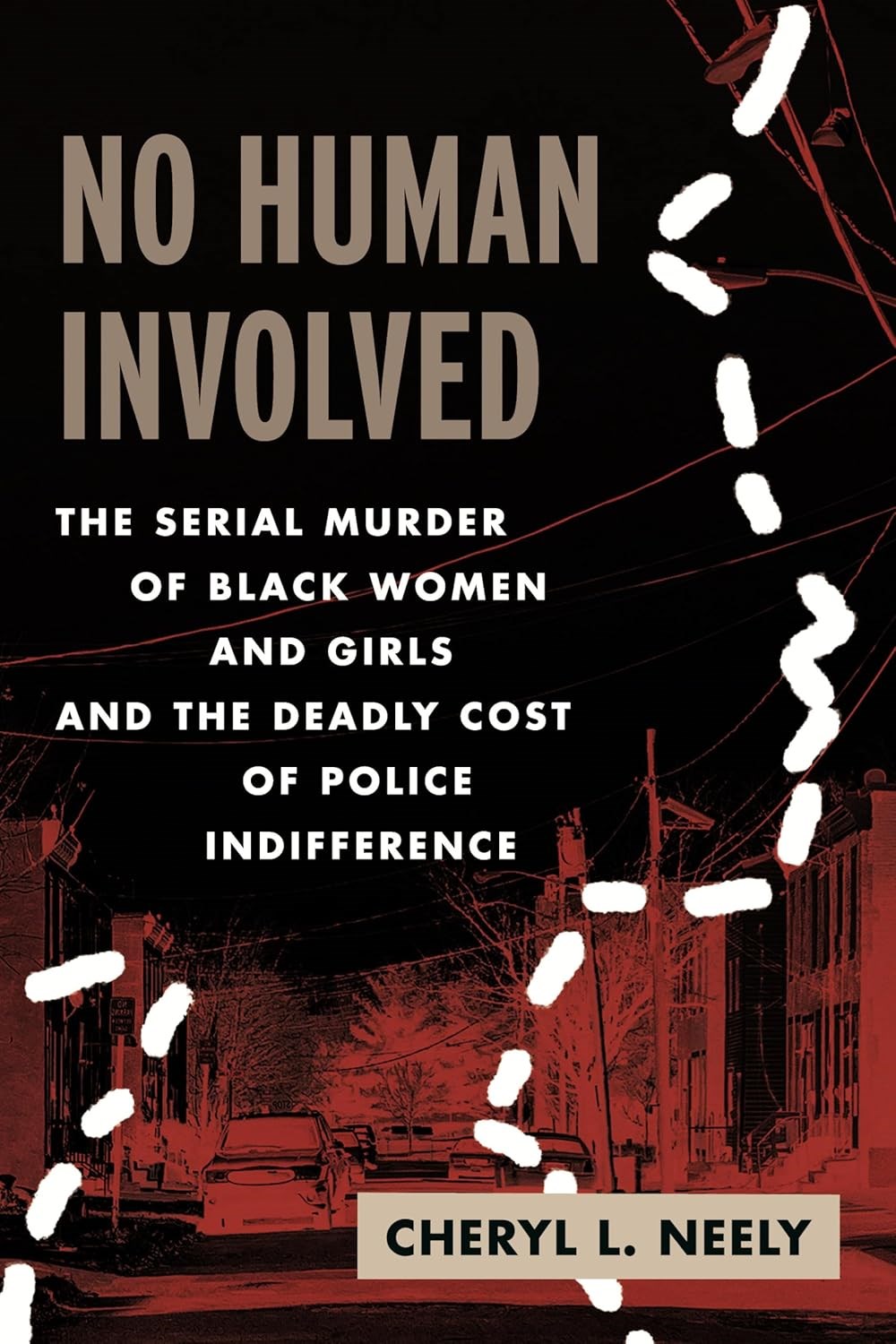 No Human Involved by Cheryl L Neely