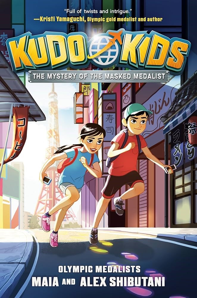 Kudo Kids: The Mystery of the Masked Medalist by Maia and Alex Shibutani