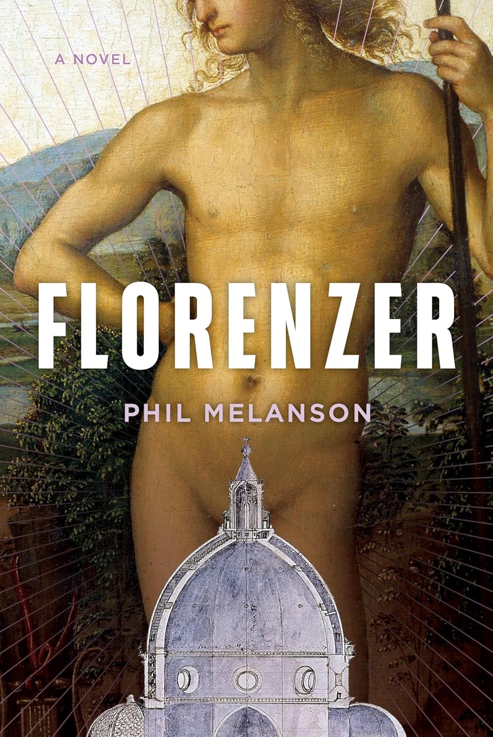 Florenzer a novel by Phil Melanson