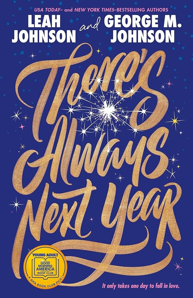 There's Always Next Year by Leah Johnson and George M. Johnson