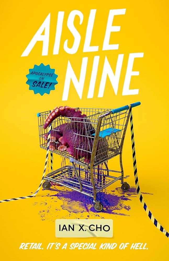 Aisle Nine: Apocalypse on Sale! by Ian X. Cho