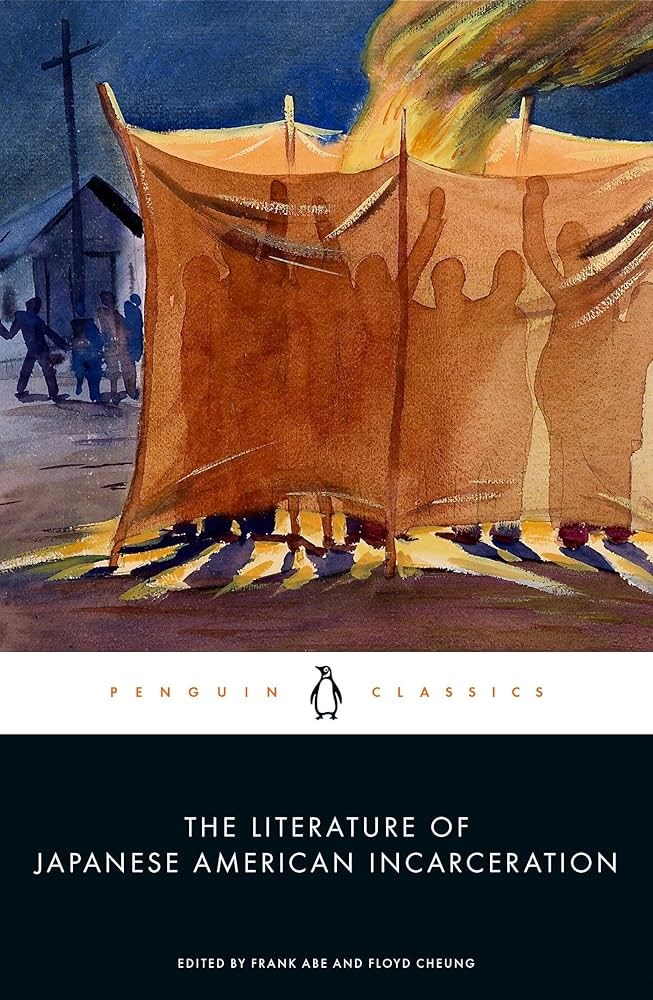 The Literature of Japanese American Incarceration edited by Frank Abe and Floyd Cheung
