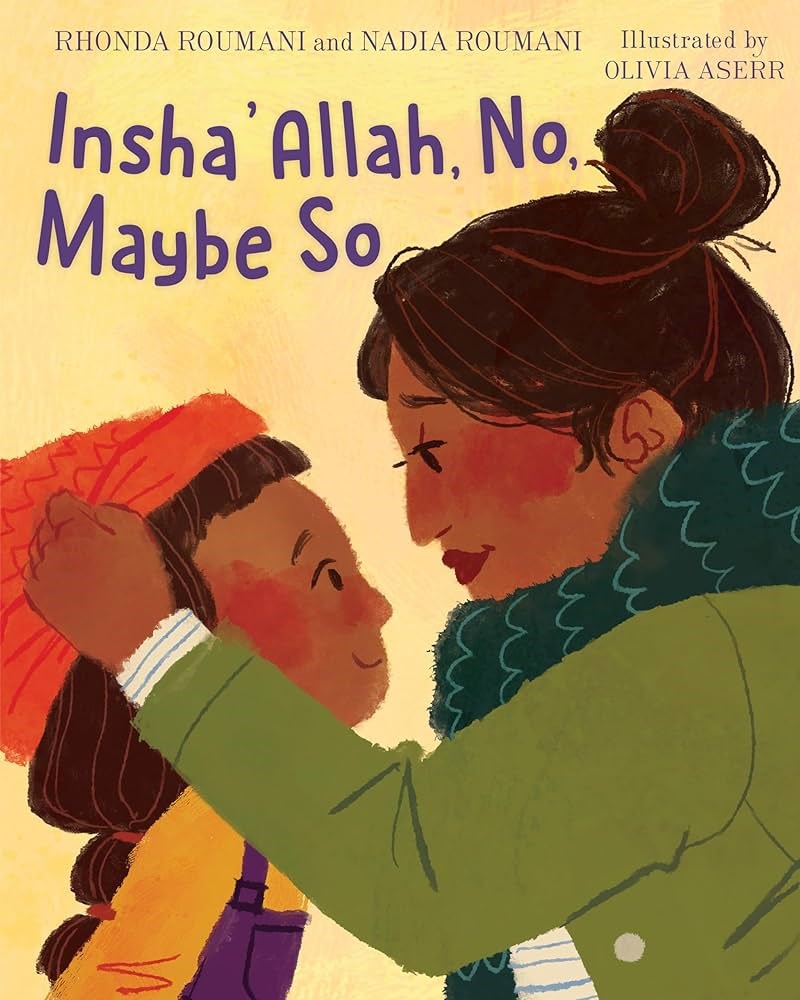 Insha'Allah, No, Maybe So by Rhonda and Nadia Roumani