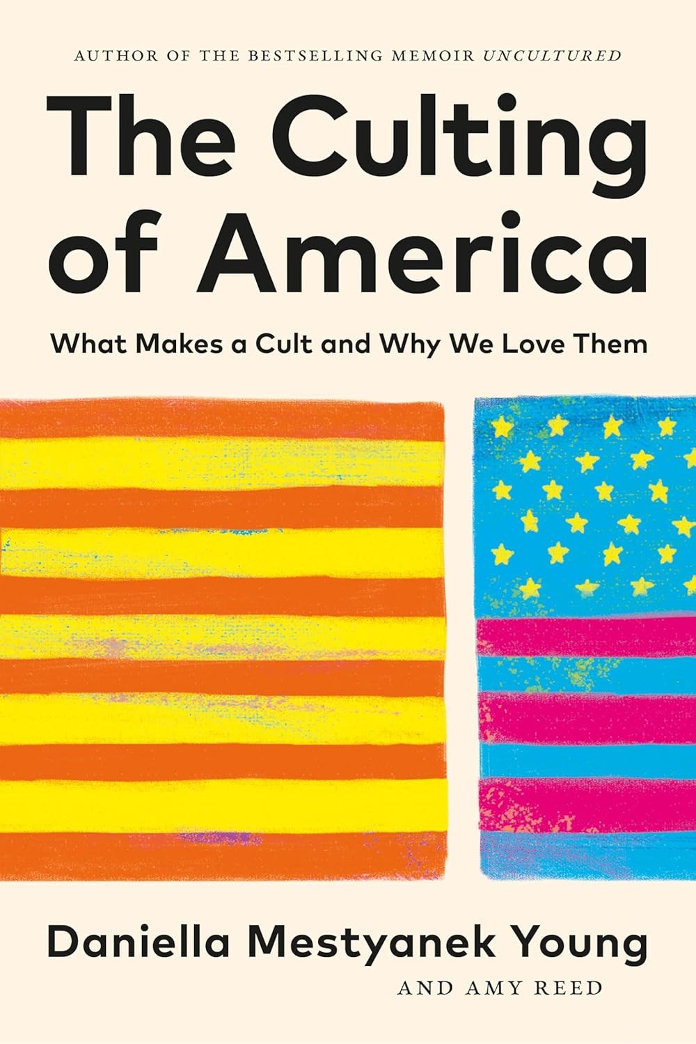 The Culting of America by Daniella Mestyanek Young