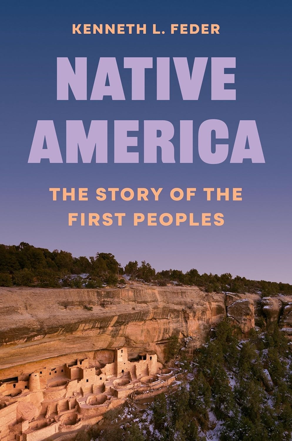 Native America: The Story of the First Peoples by Kenneth L. Feder