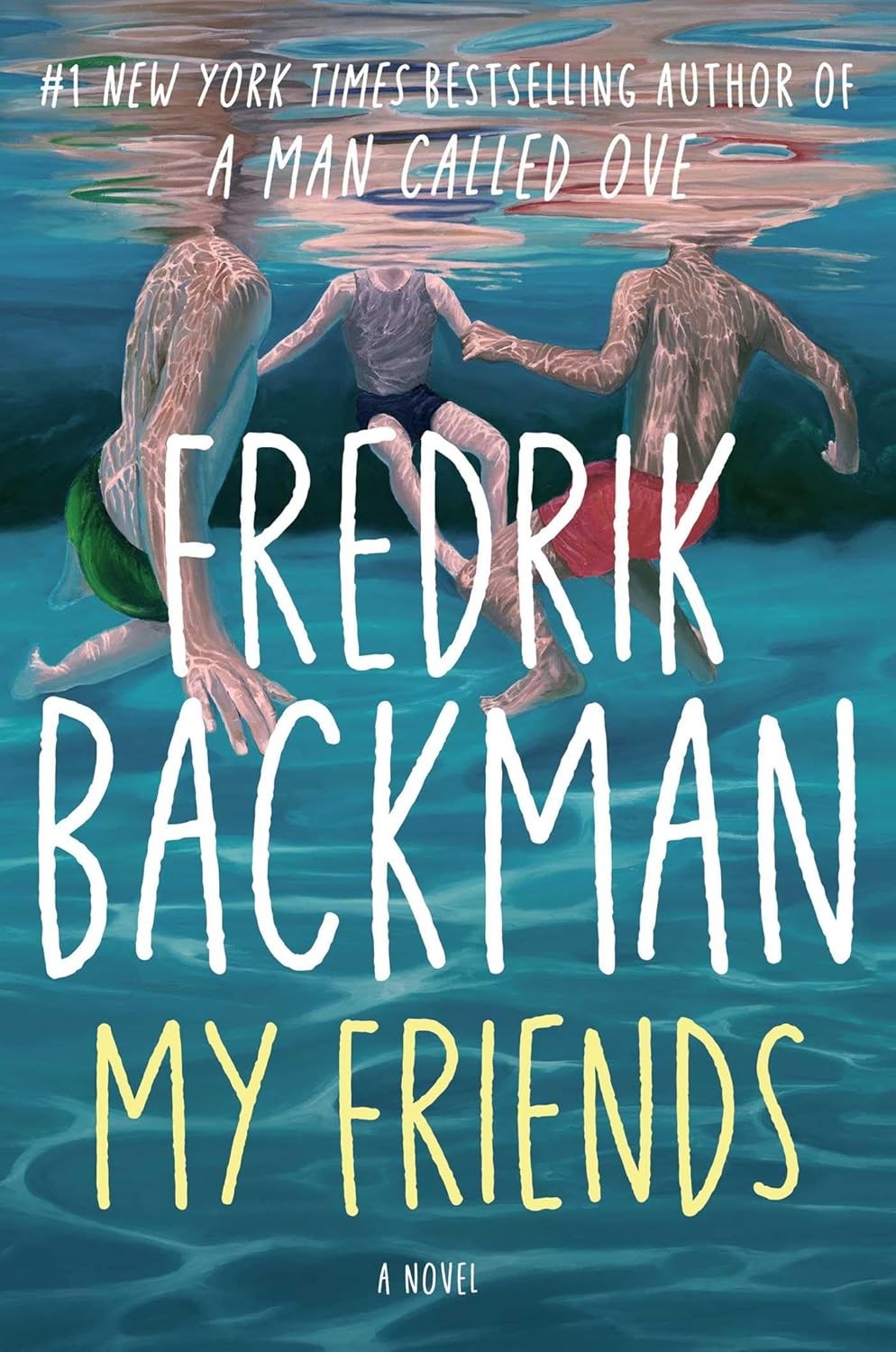 My Friends a Novel by Fredrik Backman