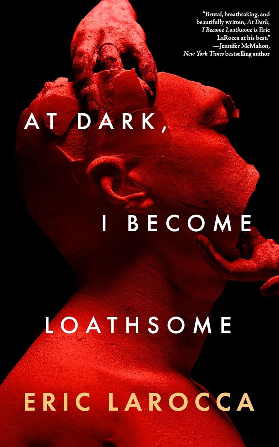 At Dark I Become Loathsome by Eric Larocca