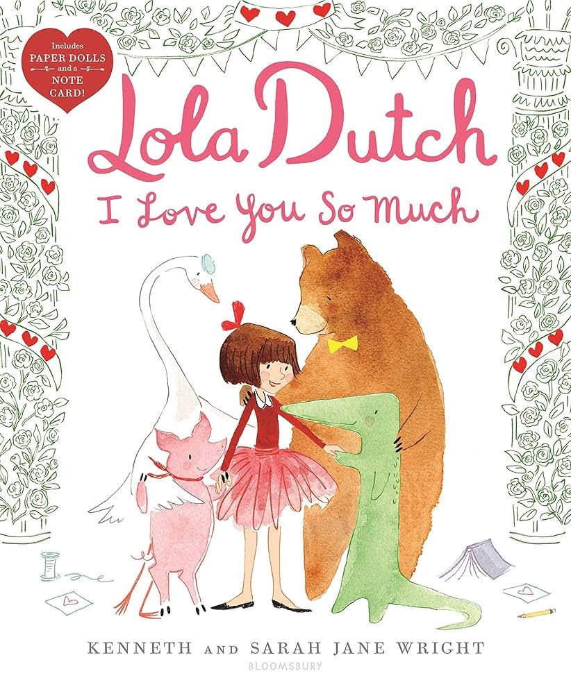 Lola Dutch I Love You So Much by Kenneth and Sarah Jane Wright