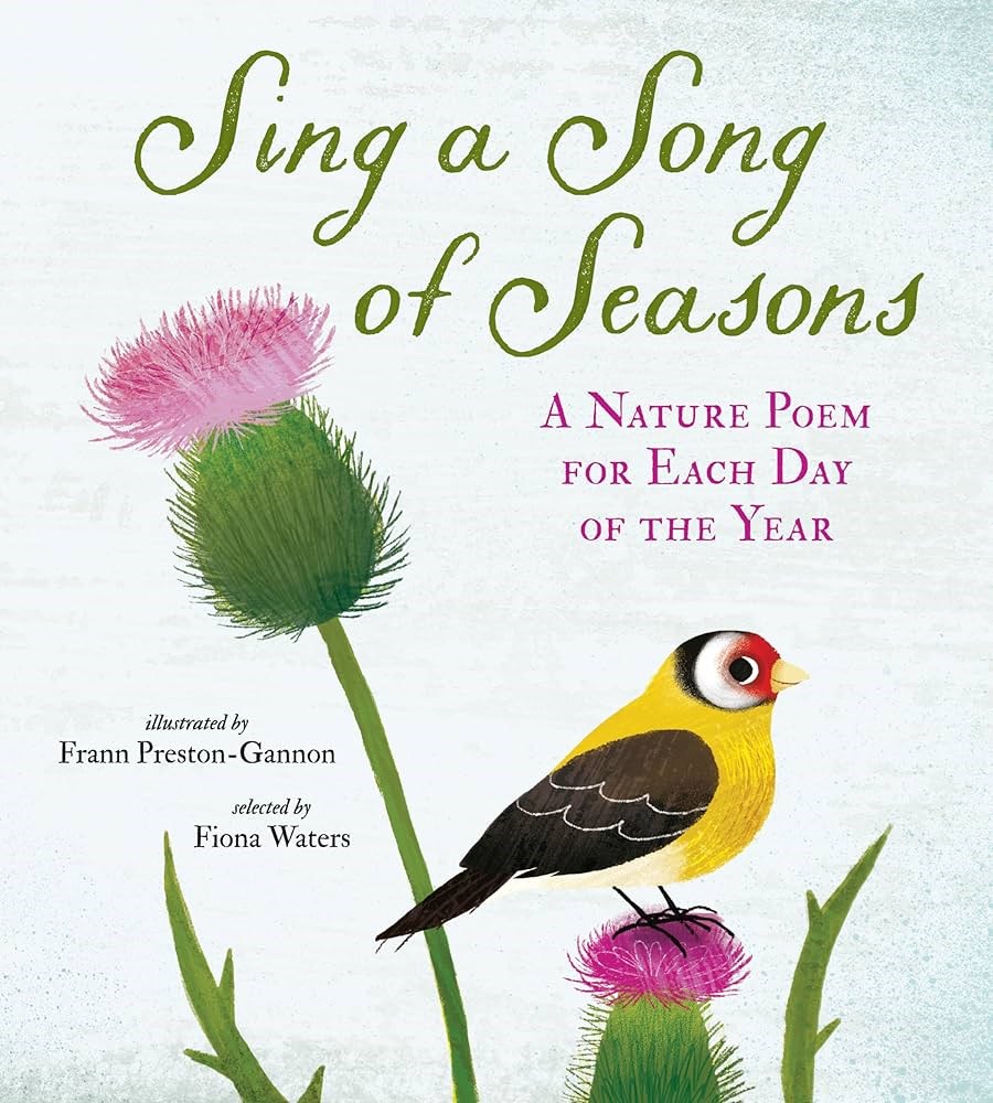 Sing a Song of Seasons: A Nature Poem for Each Day of the Year selected by Fiona Waters