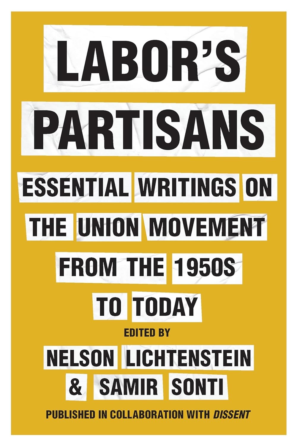 Labors Partisans edited by Nelson Lichtenstein and Samir Sonti