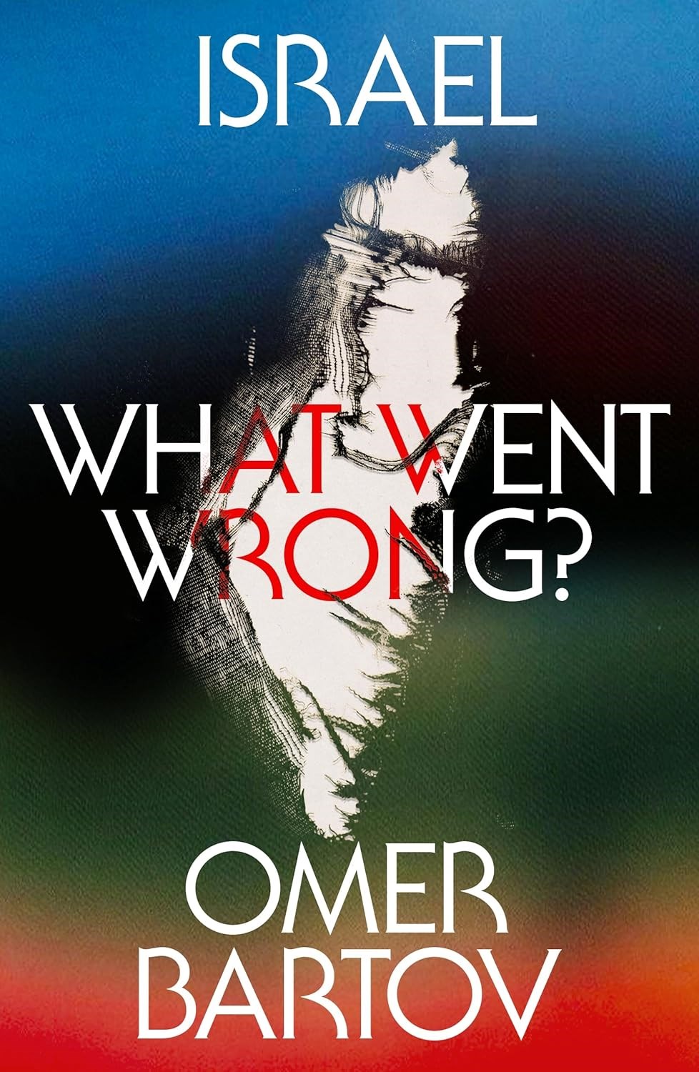 Israel What Went Wrong