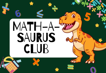 T-rex surrounded by math symbols and the words Math-A-Saurus Club
