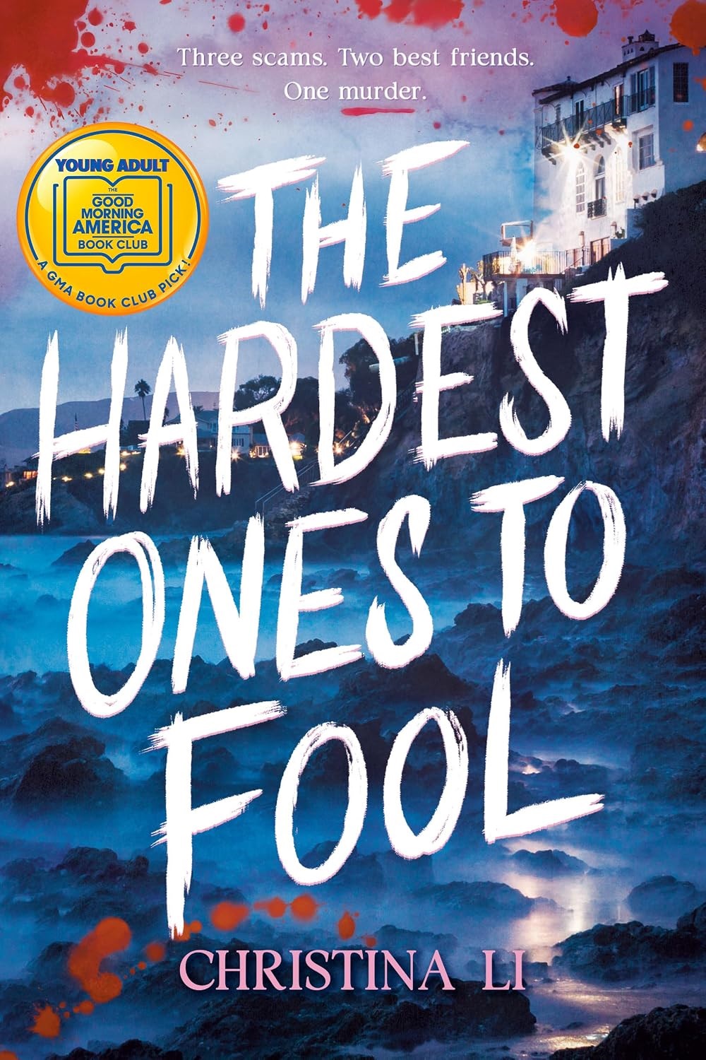 The Hardest Ones to Fool by Christina Li