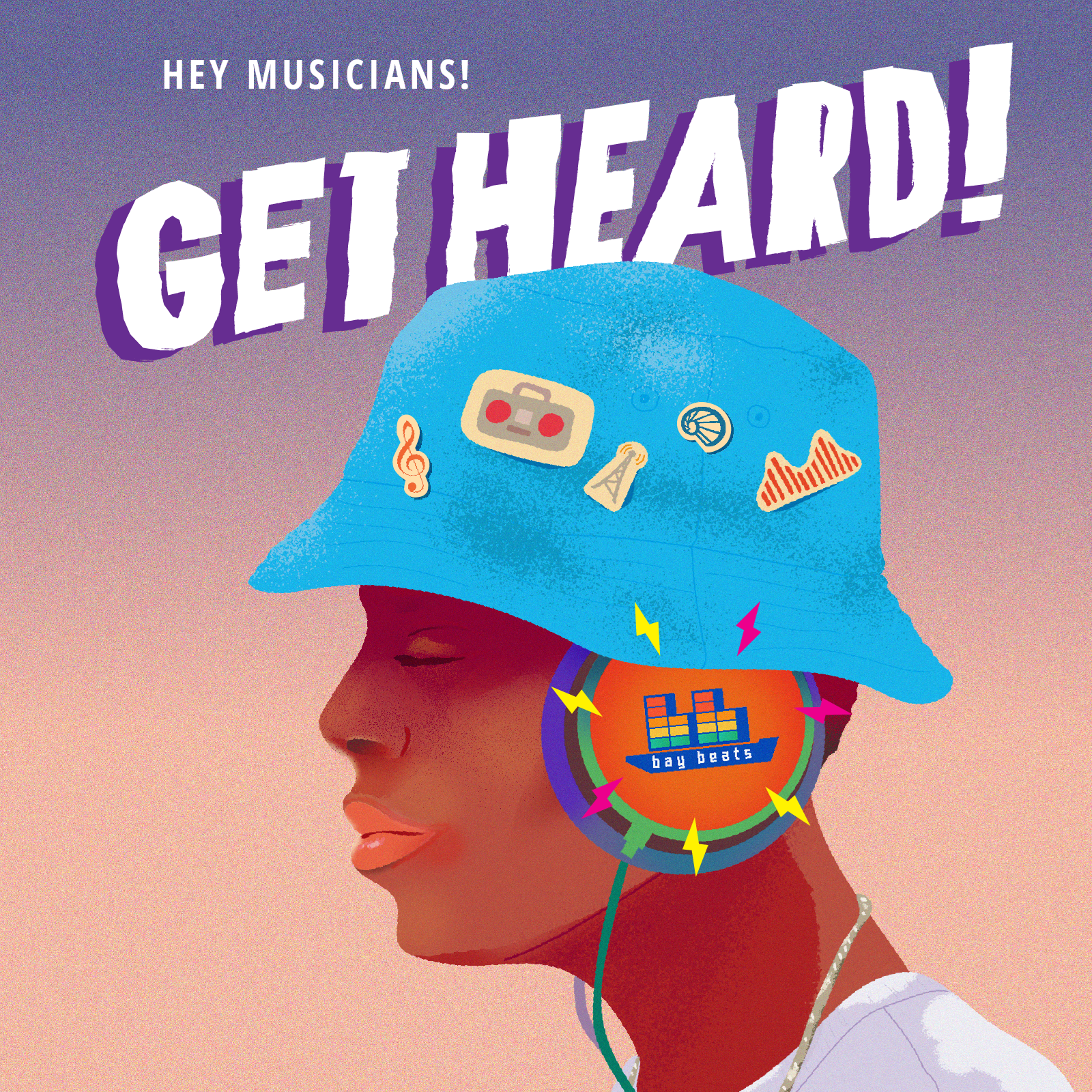 Artwork of a person with Bay Beats-headphones on, with text saying "Hey Musicians! Get heard!"