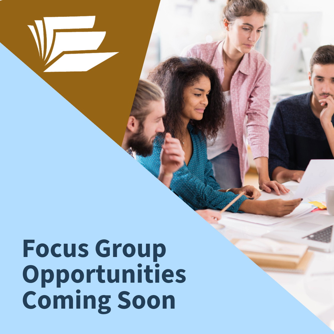Focus Group opportunities coming soon. Pictured group of adults gathered around a table, computer and papers. Link to external site, opens in a new tab or window.