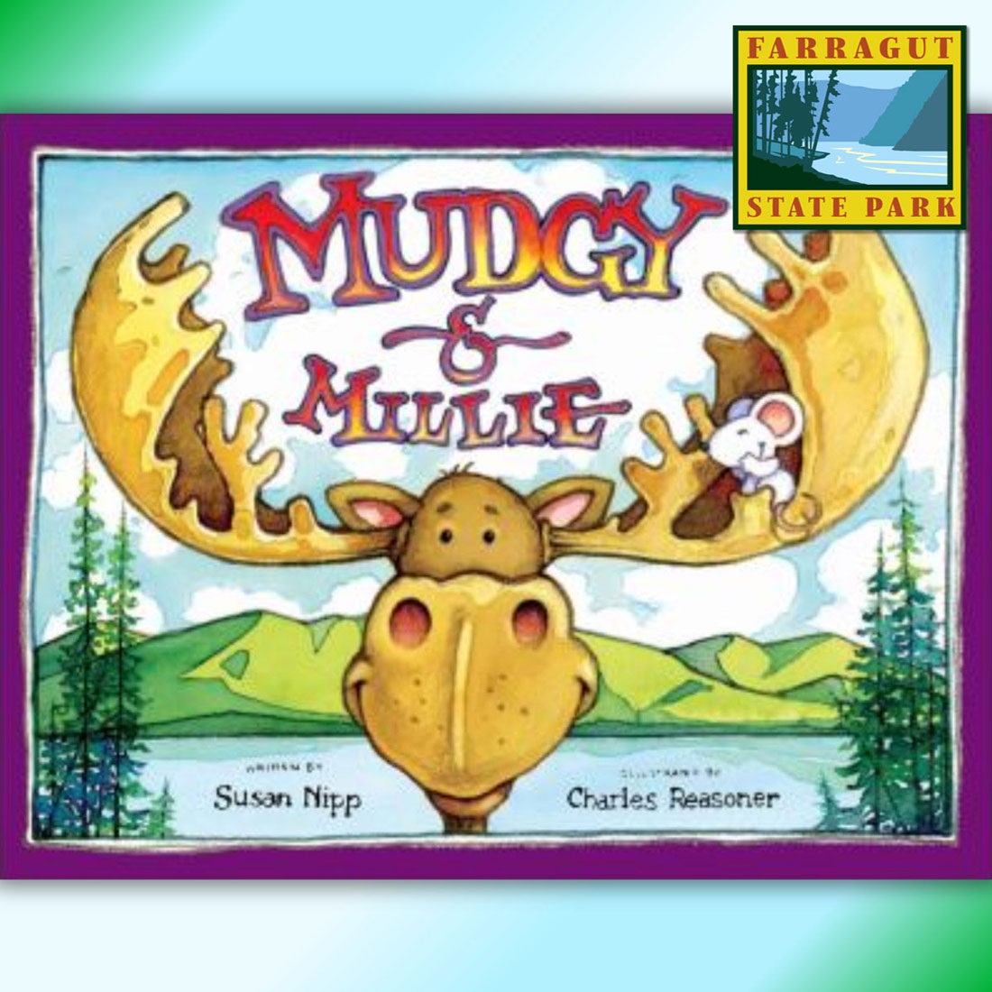 Book Cover, Mudgy and Millie by Susan Nipp. With Inset Farragut State Park Logo.