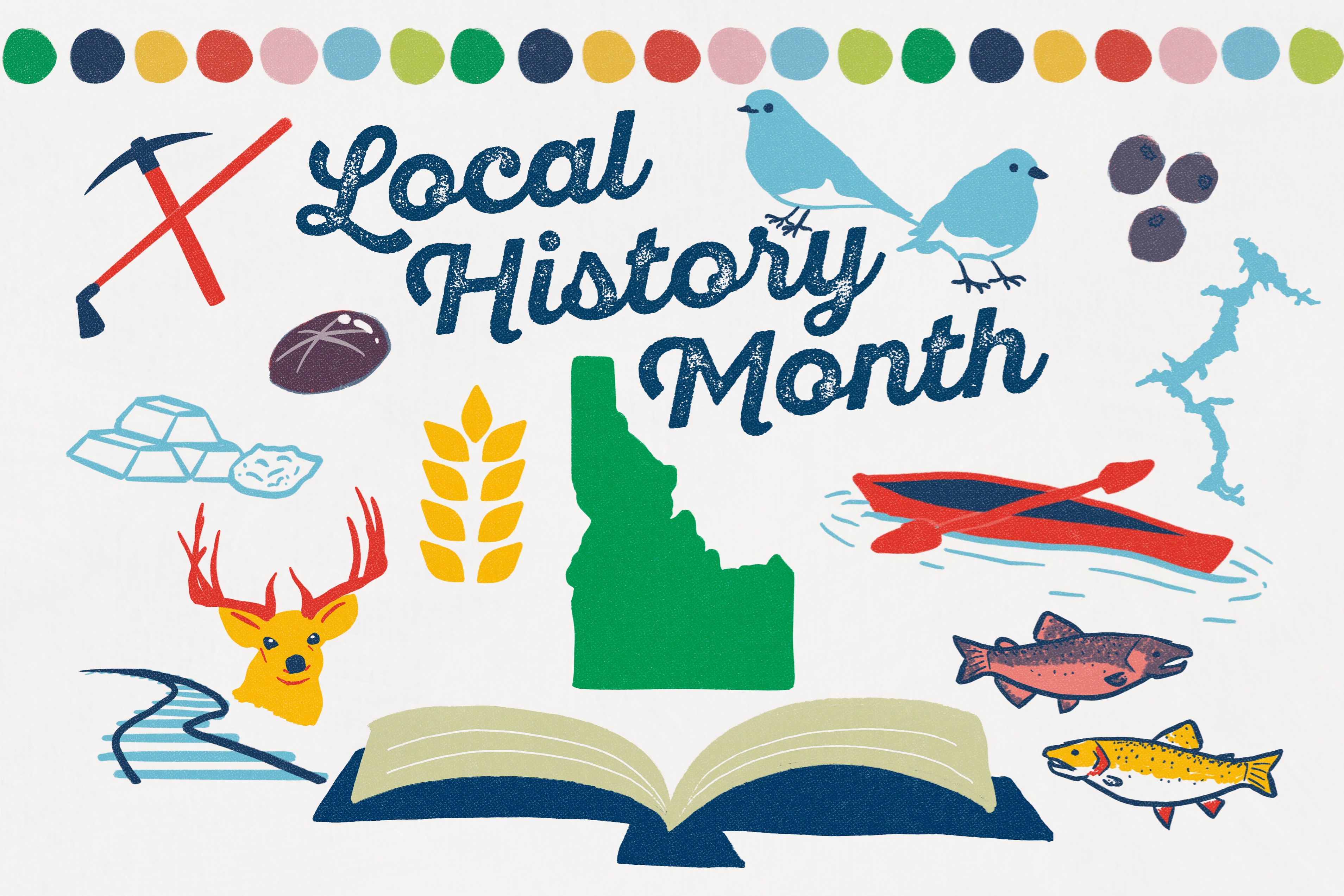 Image reads: Local History Month.  Image shows a scattered layout of icons that depict different local history related images--blue birds, fish, railroads, mining equipment, huckleberries, outline of lake cda, etc.