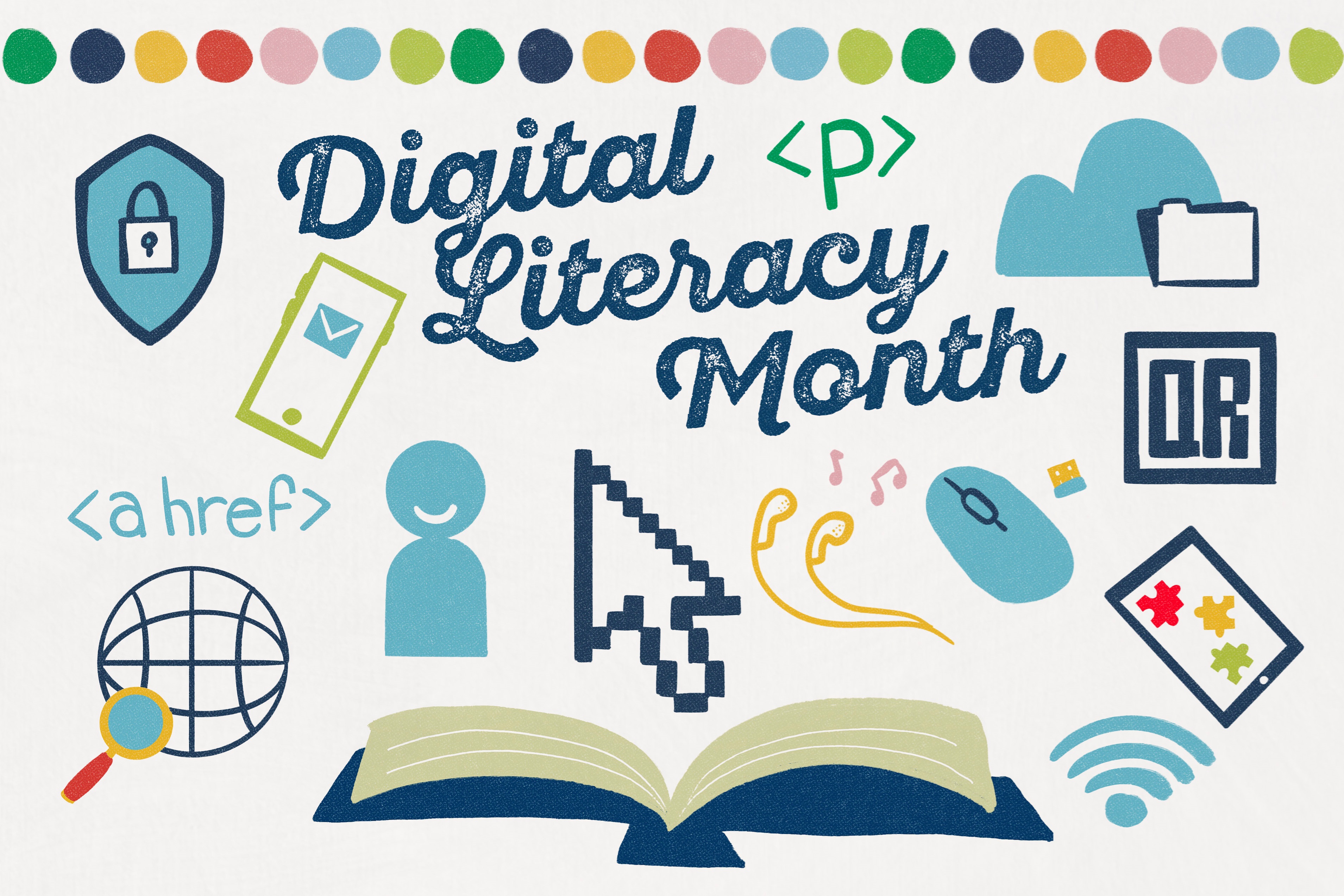 Image reads: Digital Literacy Month.  Image shows a scattered layout of icons that depict different digital related images--a wifi signal, a qr code, digital lock icon, file folder, etc.