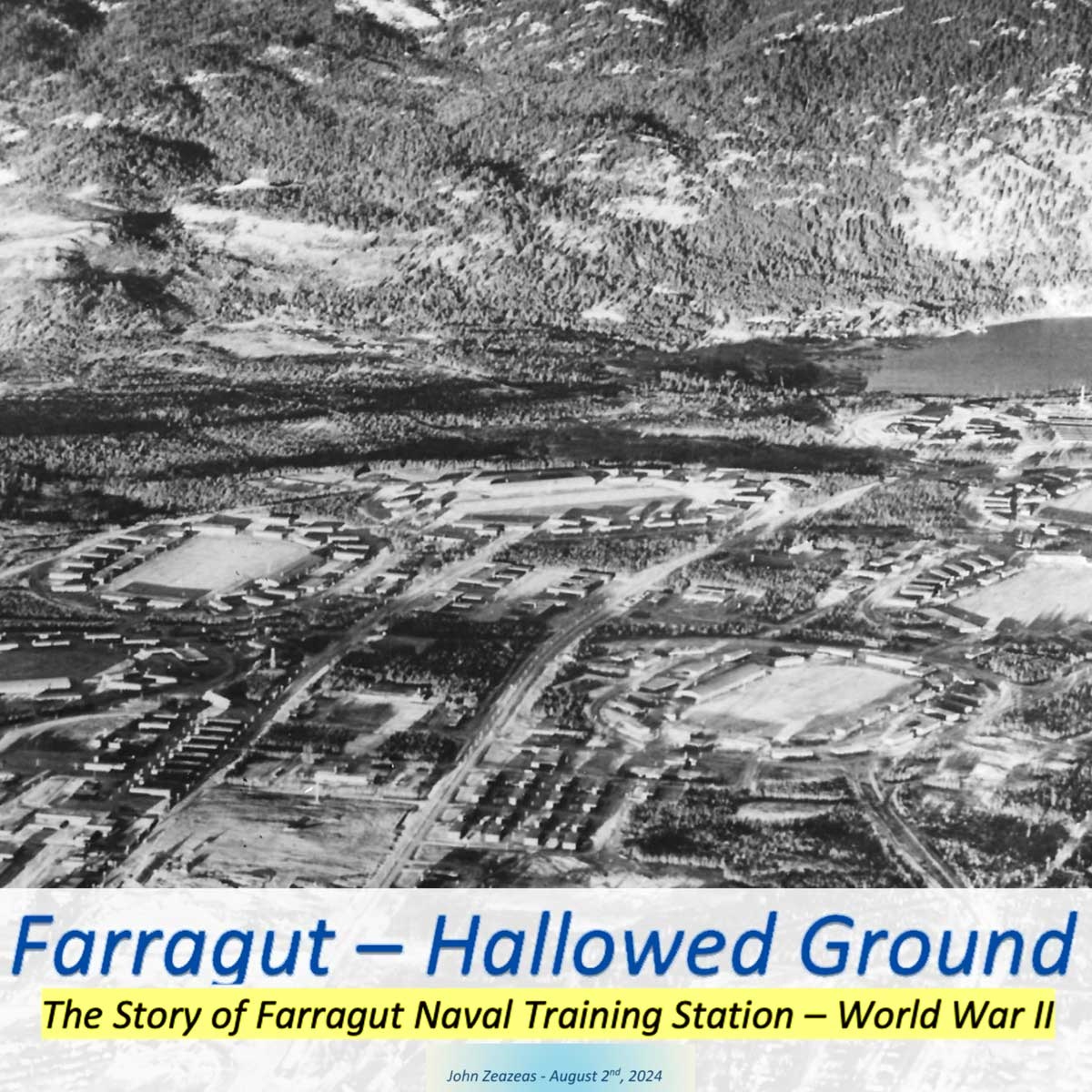 Image shows a historic aerial view of Farragut. Text along the bottom reads: Farragut - hallowed ground: The Story of Farragut Naval Training Station - World War II.