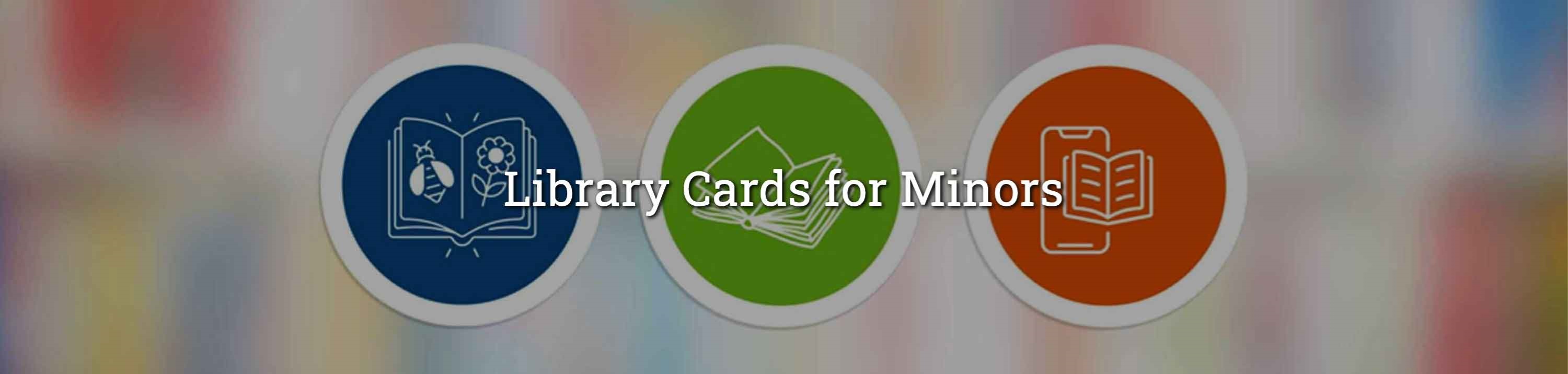 Image reads Library Card for Minors