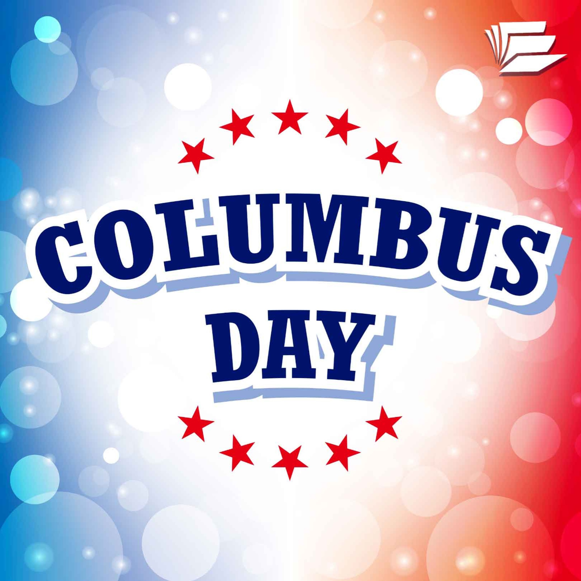 Columbus Day surrounded by red stars on a red white and blue bubble background. Links to external site.