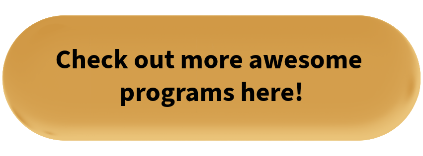 Large button that says check out more awesome programs here.