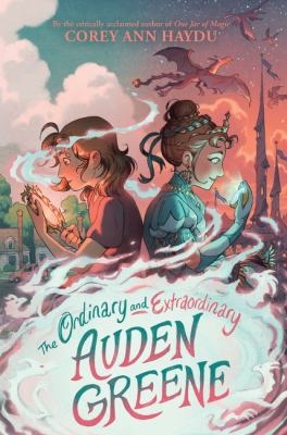Cover of The Ordinary and Extraordinary Auden Greene by Corey Ann Haydu