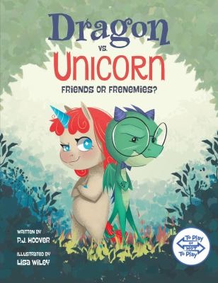 Cover of Dragon vs. Unicorn by PJ Hoover and Lisa Wiley