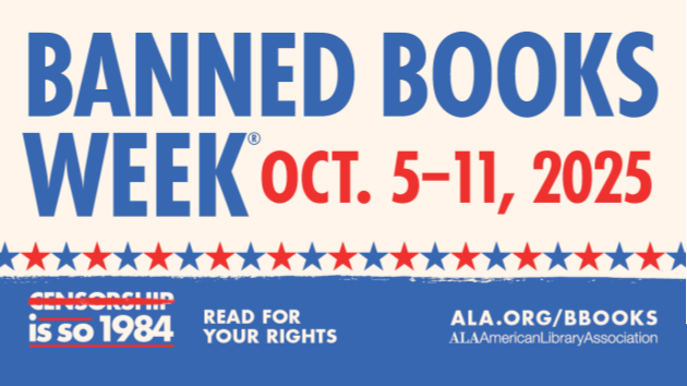 Banned Books Week Oct. 5–11, 2025: Censorship is so 1984. Read for Your Rights.